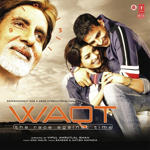 Waqt - The Race Against Time (2005) Mp3 Songs